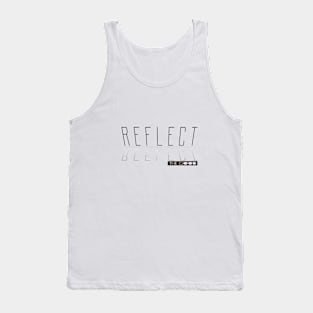 Reflect the good Tank Top